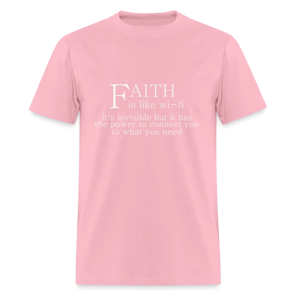 Faith is Like Wi-Fi T-Shirt