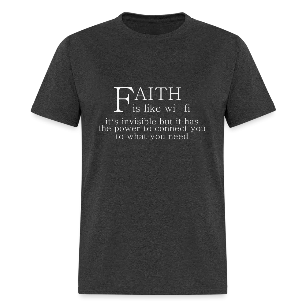 Faith is Like Wi-Fi T-Shirt