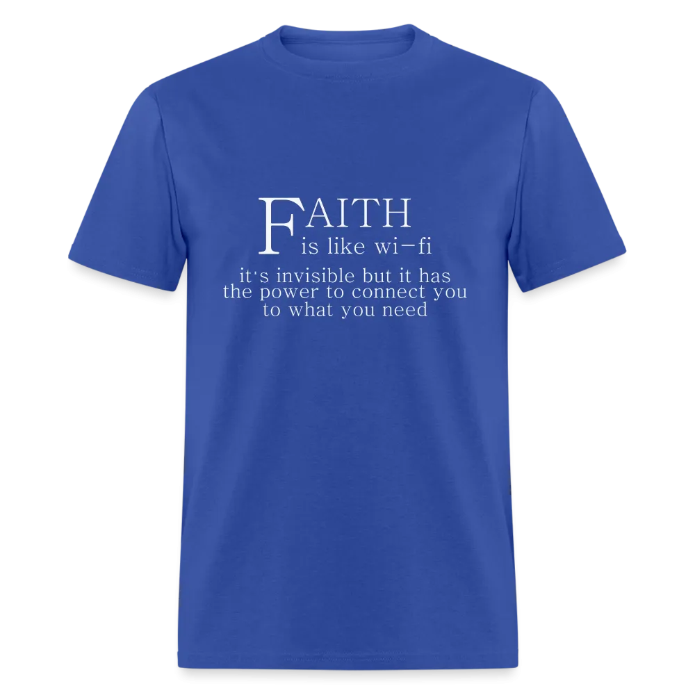 Faith is Like Wi-Fi T-Shirt