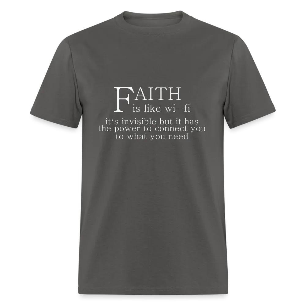 Faith is Like Wi-Fi T-Shirt